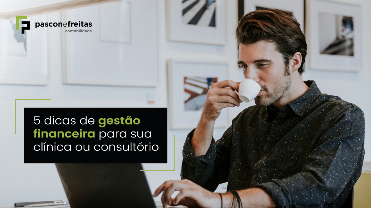 5 Dicas De Gestão Financeira Para Sua Clínica Ou Consultório